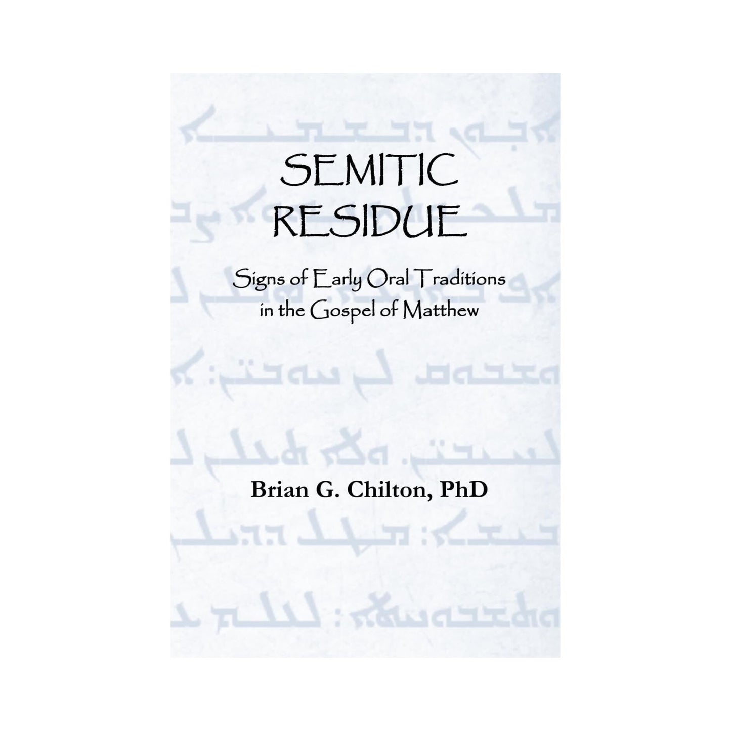 Semitic Residue by Brian G. Chilton